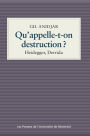 Qu'appelle-t-on destruction?: Heidegger, Derrida