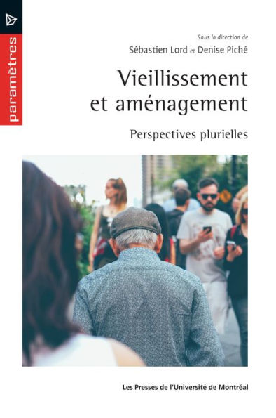 Vieillissement et aménagement: Perspectives plurielles