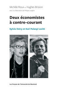 Title: Deux économistes à contre-courant: Sylvia Ostry et Kari Polanyi Levitt, Author: Michèle Rioux