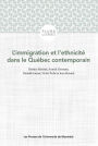 L'immigration et l'ethnicité dans le Québec contemporain