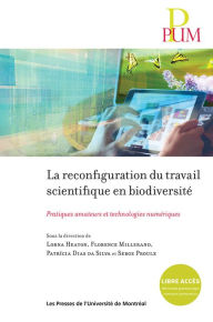 Title: La reconfiguration du travail scientifique en biodiversité: Pratiques amateurs et technologies numériques, Author: Lorna Heaton