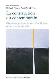 Title: La construction du contemporain, Author: Robert Dion