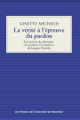 La vérité à l'épreuve du pardon: Une lecture du séminaire «Le parjure et le pardon» de Jacques Derrida