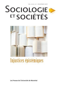 Title: Sociologie et sociétés. Vol. 49 No. 1, Printemps 2017: Injustices épistémiques, Author: Valérie Amiraux