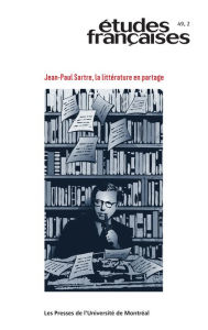 Title: Études françaises. Volume 49, numéro 2, 2013: Jean-Paul Sartre, la littérature en partage, Author: Yan Hamel