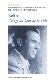 Title: Relire Voyage au bout de la nuit, Author: Bernabé Wesley