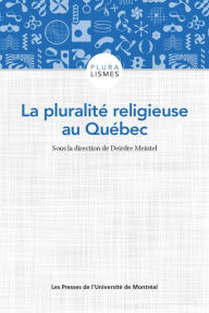 Title: La pluralité religieuse au Québec, Author: Deirdre Meintel