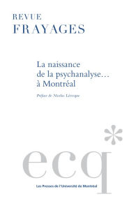 Title: La naissance de la psychanalyse... à Montréal, Author: Nicolas Lévesque