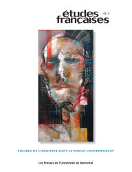 Title: Études françaises. Volume 45, numéro 3, 2009: Figures de l'héritier dans le roman contemporain, Author: Martine-Emmanuelle Lapointe