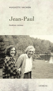 Title: Jean-Paul: Fenêtres intimes, Author: Huguette Vachon