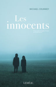 Title: Les innocents, Author: Michael Crummey