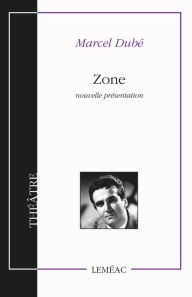 Title: Zone, Author: Marcel Dubé