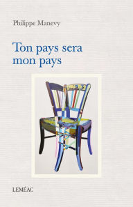 Title: Ton pays sera mon pays, Author: Philippe Manevy