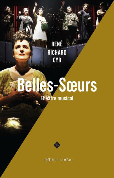 Belles-soeurs: Théâtre musical