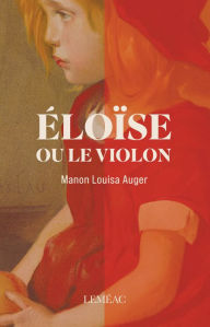 Title: Éloïse: ou Le violon, Author: Manon Louisa Auger