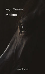 Title: Anima, Author: Wajdi Mouawad