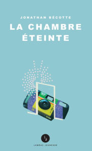 Title: La chambre éteinte, Author: Jonathan Bécotte