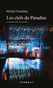 Title: Les clefs du Paradise, Author: Michel Tremblay