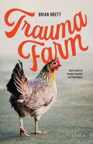Title: Trauma Farm, Author: Brian Brett