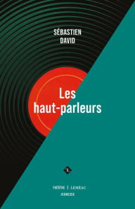 Title: Les haut-parleurs, Author: Sébastien David