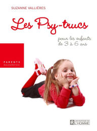 Title: Les Psy-trucs: pour les enfants de 3 à 6 ans, Author: Suzanne Vallières