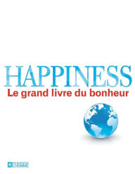 Title: Happiness: Le grand livre du bonheur, Author: Leo Bormans