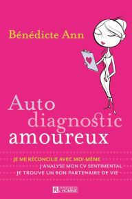 Title: Auto diagnostic amoureux, Author: Bénédicte Ann