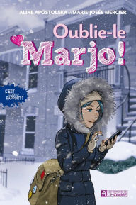 Title: Oublie-le Marjo!, Author: Aline Apostolska