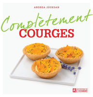 Title: Complètement courges, Author: Andrea Jourdan