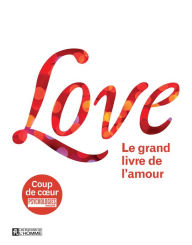 Title: Love: Le grand livre de l'amour, Author: Leo Bormans
