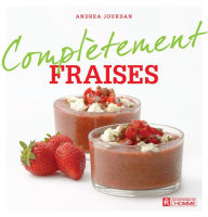 Title: Complètement fraises, Author: Andrea Jourdan