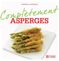 Title: Complètement asperges, Author: Andrea Jourdan