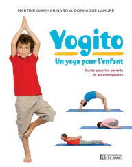 Title: Yogito - Un yoga pour l'enfant, Author: Martine Giammarinaro