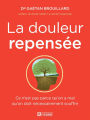 douleur repensée: DOULEUR REPENSEE -LA [NUM]