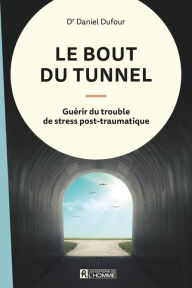 Title: Le bout du tunnel, Author: Dr. Daniel Dufour