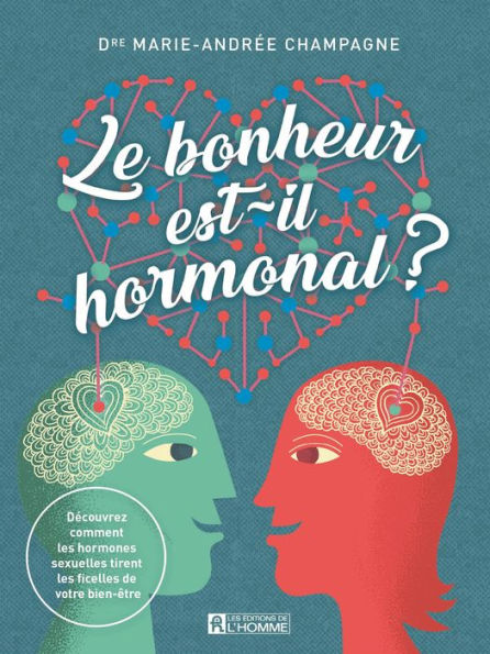 Le bonheur est-il hormonal ?