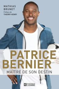 Title: Patrice Bernier, maître de son destin, Author: Mathias Brunet