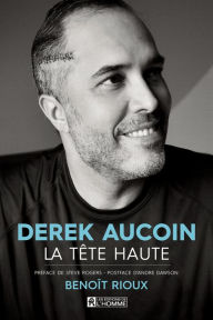 Title: Derek Aucoin, la tête haute, Author: Benoît Rioux