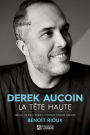 Derek Aucoin, la tête haute