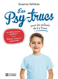 Title: Les Psy-trucs pour les enfants de 6 à 9 ans, Author: Suzanne Vallières