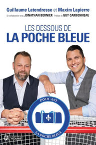 Title: Les dessous de la Poche bleue, Author: Maxim Lapierre