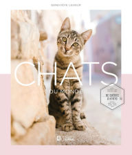 Title: Chats du monde: De Québec à Kyoto, Author: Geneviève LeSieur