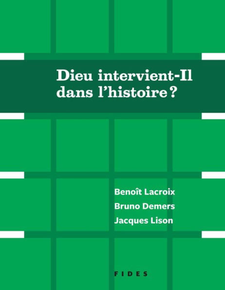 Dieu intervient-Il dans l'histoire?