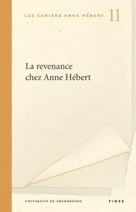 Title: La revenance chez Anne Hébert, Author: Isabelle Boisclair