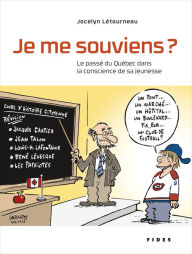 Title: Je me souviens?: Le passé du Québec dans la conscience de sa jeunesse, Author: Jocelyn Létourneau