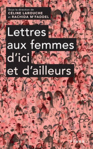 Title: Lettres aux femmes d'ici et d'ailleurs, Author: Rachida M'Faddel
