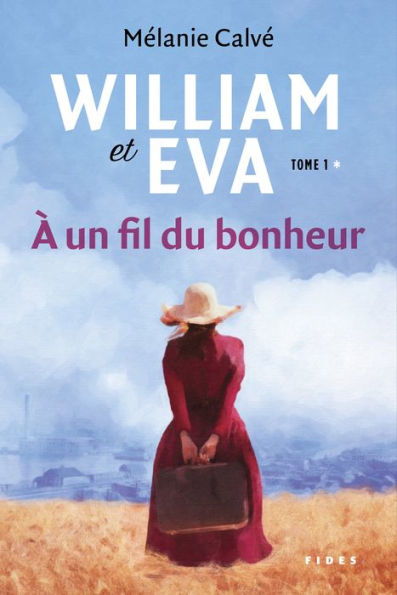 William et Eva - tome1: À un fil du bonheur