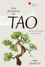 Title: À la découverte du tao: Méditations taoïstes, Author: Sean McNeil