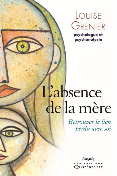 L'absence d'une mère: Retrouver le lien perdu avec soi