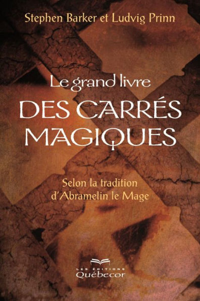 Le grand livre des carrés magiques: Selon la tradition d'Abramelin le mage